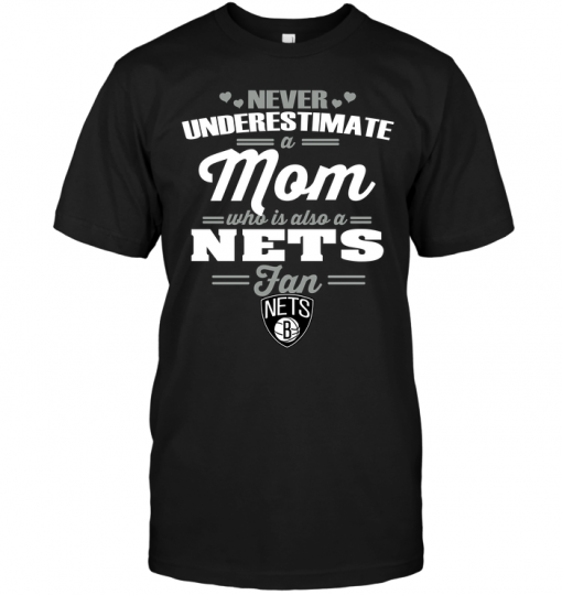 Never Underestimate A Mom Who Is Also A Brooklyn Nets Fan