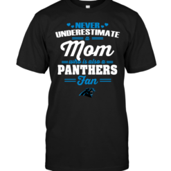 Never Underestimate A Mom Who Is Also A Carolina Panthers Fan