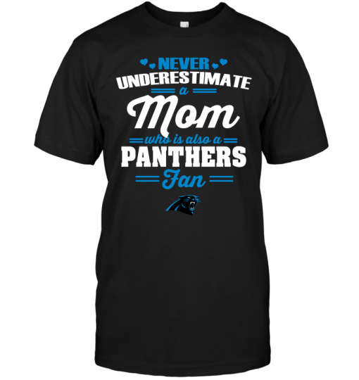Never Underestimate A Mom Who Is Also A Carolina Panthers Fan
