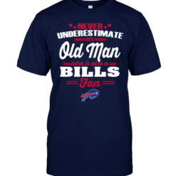 Never Underestimate An Old Man Who Is Also A Bills Fan