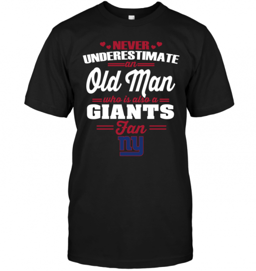 Never Underestimate An Old Man Who Is Also A New York Giants Fan