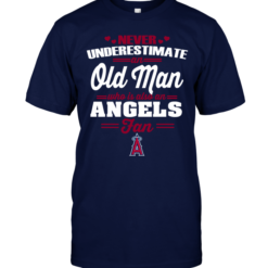 Never Underestimate An Old Man Who Is Also An Angels Fan