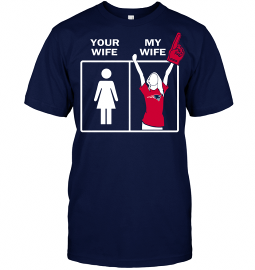New England Patriots: Your Wife My Wife
