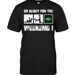 New York Jets: So Ready For The Weekend!
