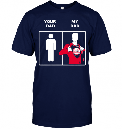 New York Yankees: Your Dad My Dad