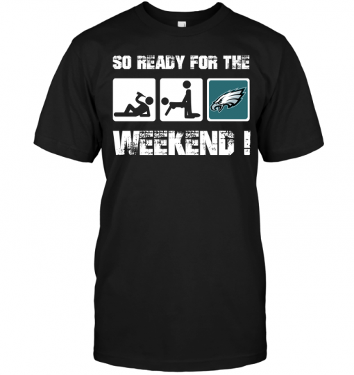 Philadelphia Eagles: So Ready For The Weekend!
