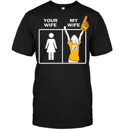 Pittsburgh Steelers: Your Wife My Wife