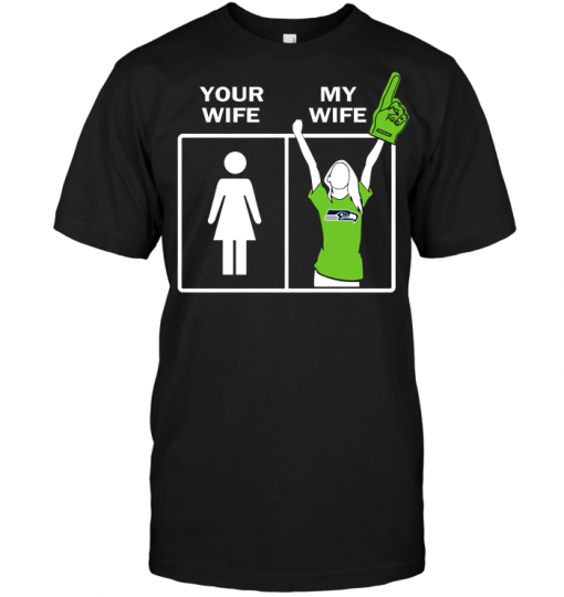 Seattle Seahawks: Your Wife My Wife