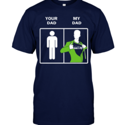 Seattle Seahawks: Your Dad My Dad