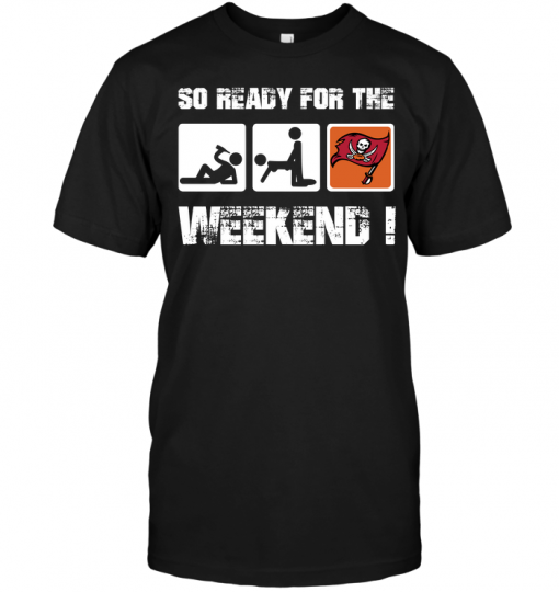 Tampa Bay Buccaneers: So Ready For The Weekend !