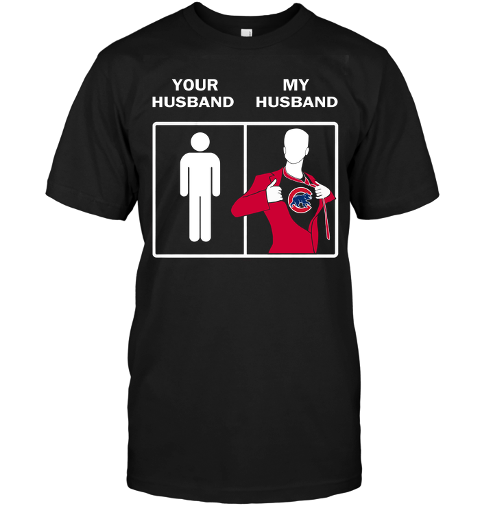 Chicago Cubs: Your Husband My Husband T-Shirt - TeeNaviSport
