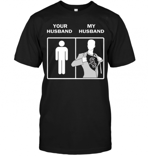Chicago White Sox: Your Husband My Husband