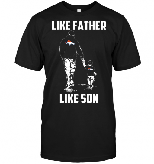 Denver Broncos: Like Father Like Son