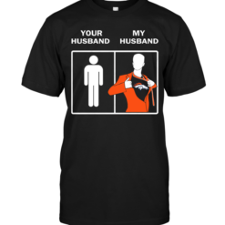 Denver Broncos: Your Husband My Husband