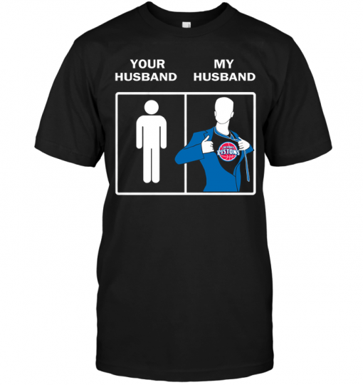 Detroit Pistons: Your Husband My HusbandDetroit Pistons: Your Husband My Husband