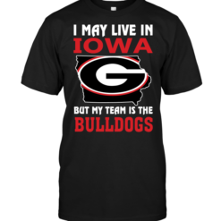 I May Live In Iowa But My Team Is The Bulldogs