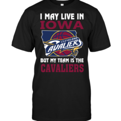 I May Live In Iowa But My Team Is The Cavaliers