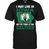 I May Live In Iowa But My Team Is The Celtics