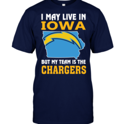 I May Live In Iowa But My Team Is The Chargers