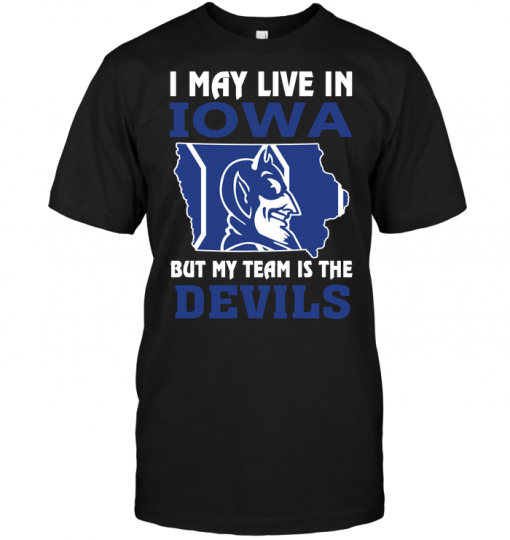 I May Live In Iowa But My Team Is The Devils