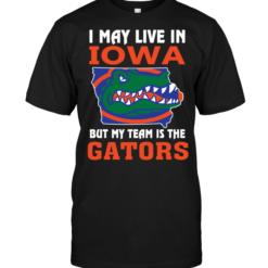 I May Live In Iowa But My Team Is The Gators