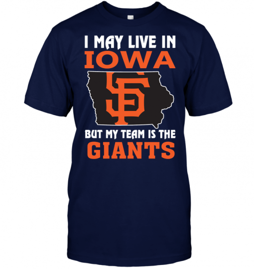 I May Live In Iowa But My Team Is The Giants