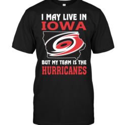 I May Live In Iowa But My Team Is The Hurricanes