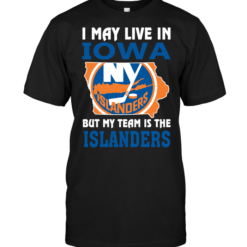 I May Live In Iowa But My Team Is The Islanders