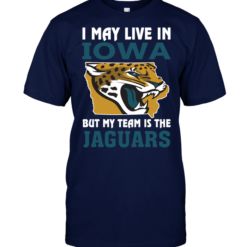I May Live In Iowa But My Team Is The Jaguars