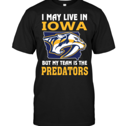 I May Live In Iowa But My Team Is The Predators