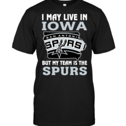 I May Live In Iowa But My Team Is The Spurs