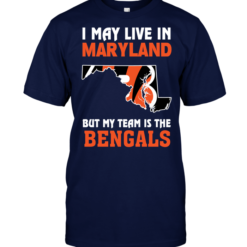 I May Live In Maryland But My Team Is The Bengals