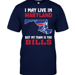 I May Live In Maryland But My Team Is The Bills