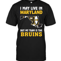 I May Live In Maryland But My Team Is The Bruins