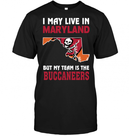 I May Live In Maryland But My Team Is The Buccaneers