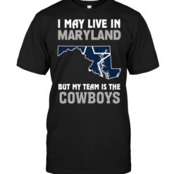I May Live In Maryland But My Team Is The Cowboys