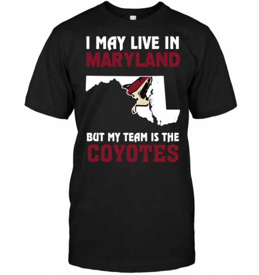 I May Live In Maryland But My Team Is The Coyotes