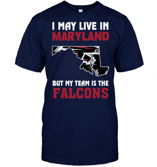 I May Live In Maryland But My Team Is The Falcons