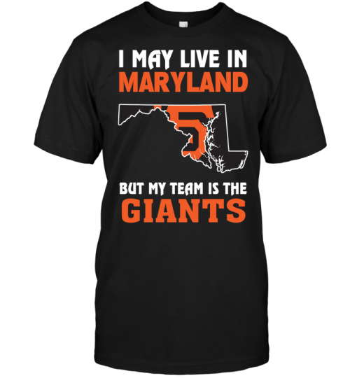 I May Live In Maryland But My Team Is The Giants