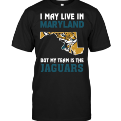I May Live In Maryland But My Team Is The Jaguars