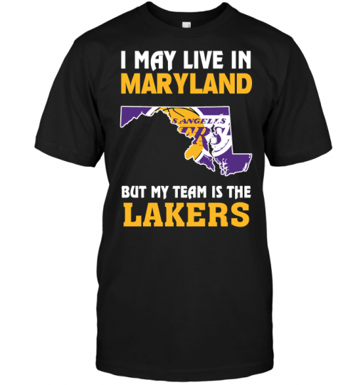I May Live In Maryland But My Team Is The Lakers