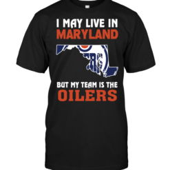 I May Live In Maryland But My Team Is The Oilers