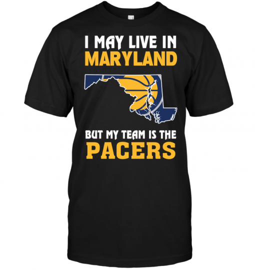 I May Live In Maryland But My Team Is The Pacers