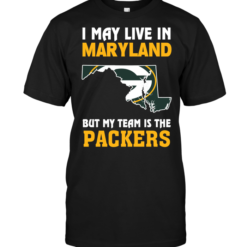 I May Live In Maryland But My Team Is The Packers