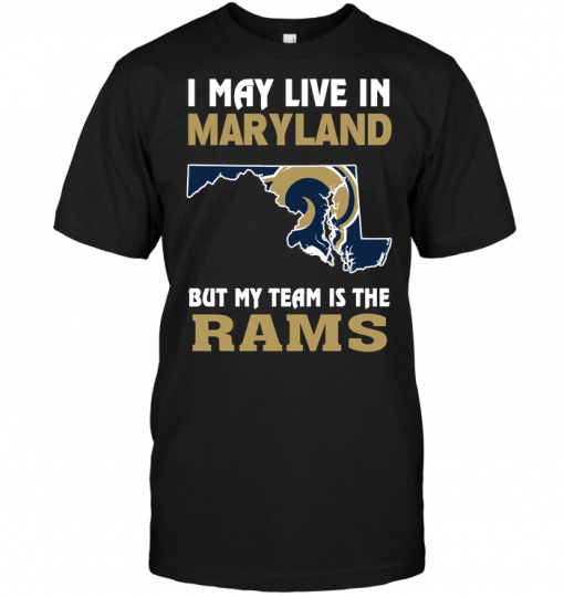 I May Live In Maryland But My Team Is The Rams