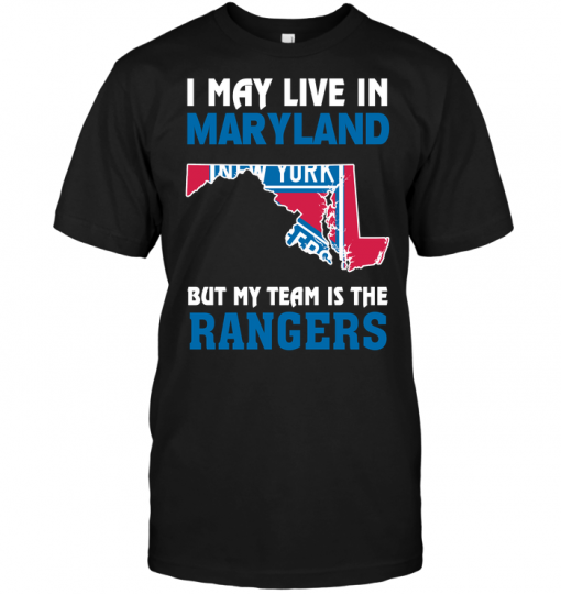 I May Live In Maryland But My Team Is The New York Rangers