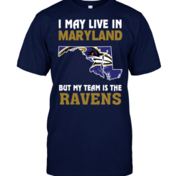 I May Live In Maryland But My Team Is The Ravens