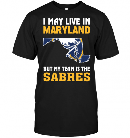 I May Live In Maryland But My Team Is The Sabres