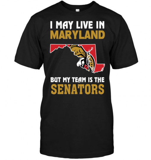I May Live In Maryland But My Team Is The Senators