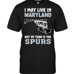 I May Live In Maryland But My Team Is The Spurs